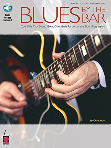 Blues by the bar guitare +cd: Cool Riffs That Sounds Great Over Each Portion of the Blues Progression