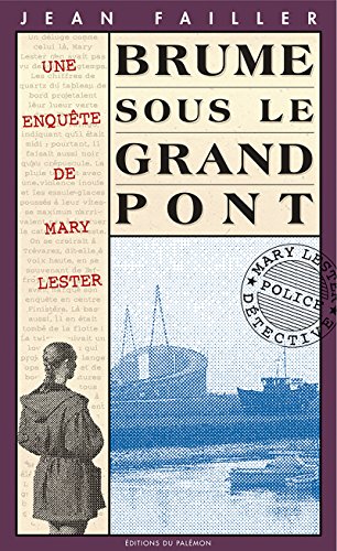 Brume sous le grand pont: Les enquêtes de Mary Lester - Tome 10 (French Edition)