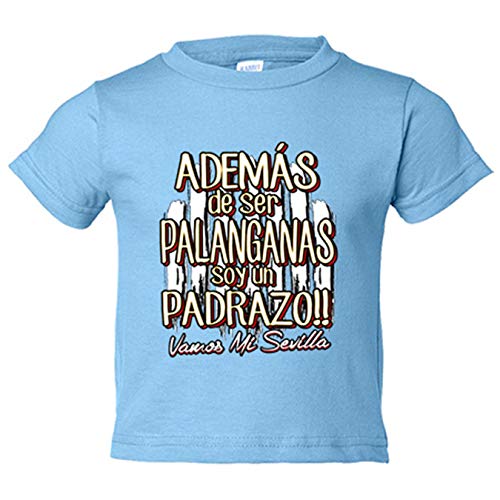 Camiseta bebé además de ser palanganas soy un padrazo futbolero de Sevilla - Celeste, 2 años