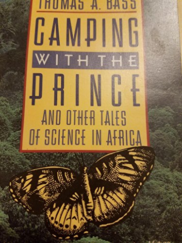 Camping with the Prince: And Other Tales of Science in Africa