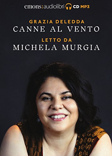 Canne al vento letto da Michela Murgia. Audiolibro. CD Audio formato MP3 (Classici)