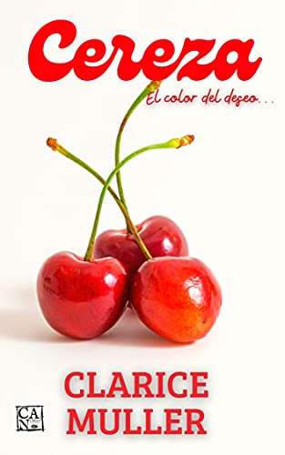 Cereza: El color del deseo (Color, olor, sabor: sexo. nº 1)