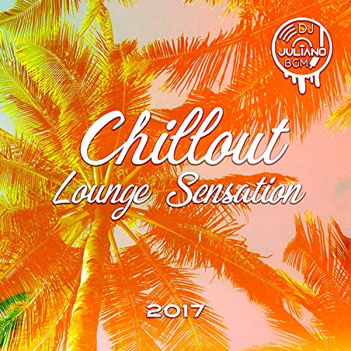 Chillout Lounge Sensation: 2017 Best Party Fever Mix, Let’s Start the Weekend