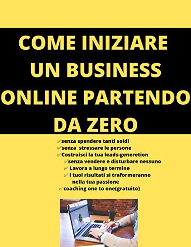 come iniziare un business online partendo da zero (4) (Italian Edition)