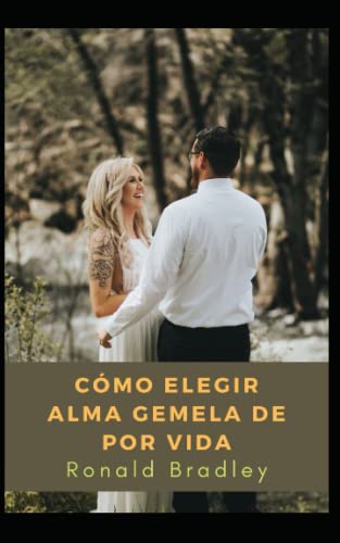 Cómo elegir alma gemela de por vida