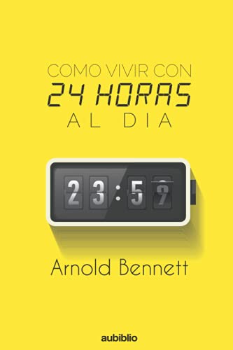 COMO VIVIR CON 24 HORAS AL DIA