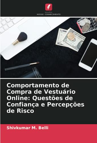 Comportamento de Compra de Vestuário Online: Questões de Confiança e Percepções de Risco