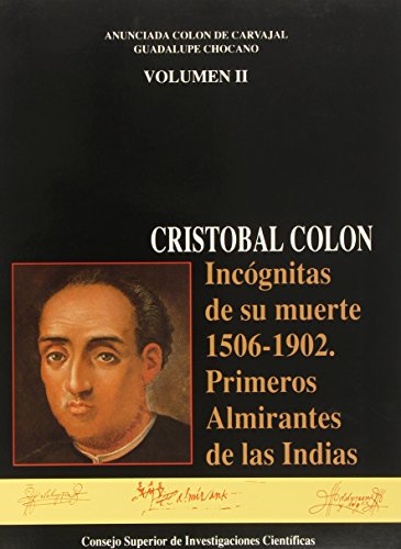 Cristobal Colón : incognitas de sumuerte(1506-1902):primeros.. o.c.