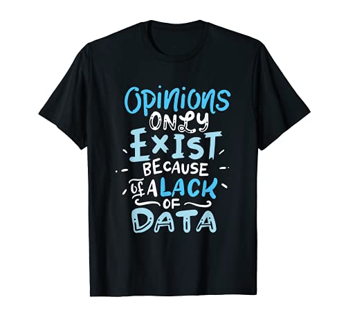 Divertidas opiniones de Big Data Science solo existen falta de datos Camiseta