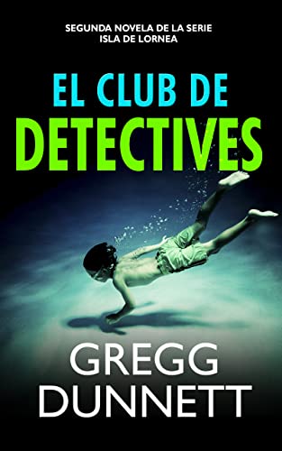 El club de detectives (Isla de Lornea nº 2)