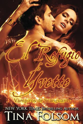 El Refugio de Yvette: Vampiros de Scanguards: Volume 4