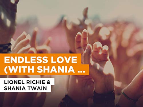 Endless Love (with Shania Twain) in the Style of Lionel Richie & Shania Twain