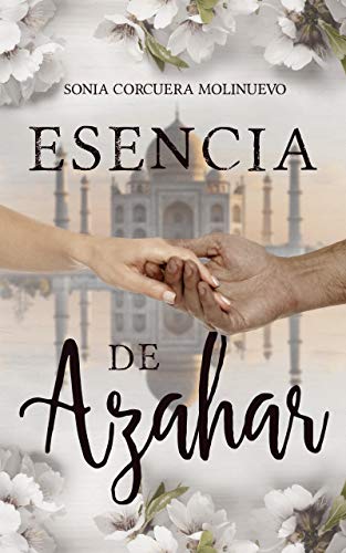 Esencia de Azahar: Una historia de amor y superación en la India británica.