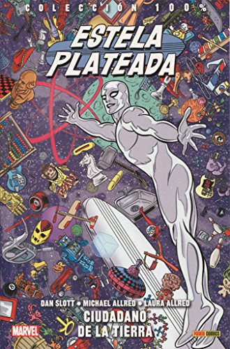 Estela Plateada 4. Ciudadano de la Tierra (COLECCIÓN 100% MARVEL)