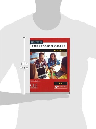 Expression Orale 3 - 2º Édition (+ CD): Expression orale B2 Livre & CD (Compétences)