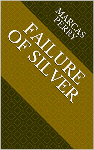 Failure Of Silver (Finnish Edition)