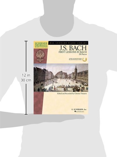 First lessons in bach piano +enregistrements online: 28 Pieces (Schirmer Performance Editions)