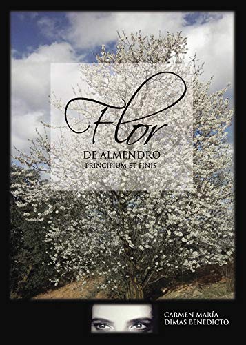 Flor de Almendro: principium et finis