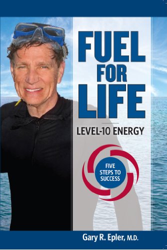 Fuel for Life: Level-10 Energy (English Edition)