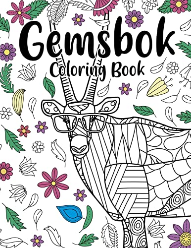 Gemsbok Coloring Book: Coloring Books for Adults, Gifts for Gemsbok Lover, Floral Mandala Coloring Pages, South African Animal Coloring Book