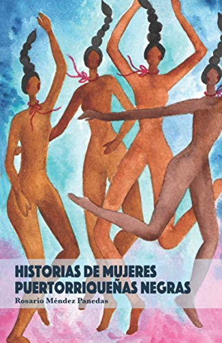 Historias de mujeres puertorriqueñas negras