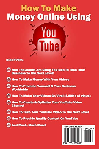 How to Make Money Online Using YouTube: Steps To Make Video Marketing Fun, Easy, and Profitable: Volume 1 (You Tube, Video Marketing, How To Make Money Online)