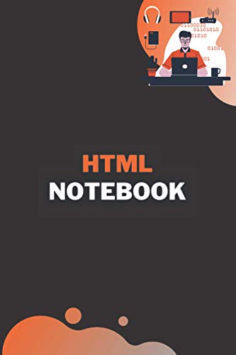 HTML Notebook: Lined Black (Journal - Diary - Notebook) for Programmers and Coders, 6"x 9" inches, 120 pages