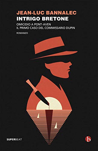 Intrigo bretone. Un omicidio a Pont-Aven (I casi del commissario Dupin Vol. 1) (Italian Edition)