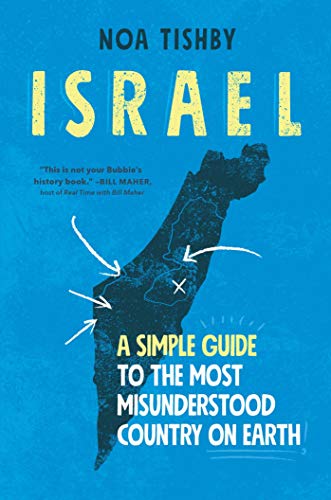 Israel: A Simple Guide to the Most Misunderstood Country on Earth (English Edition)