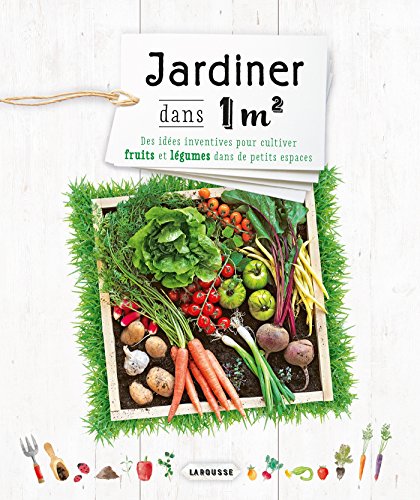 Jardiner dans un mètre carré (Hors Collection - Jardin)