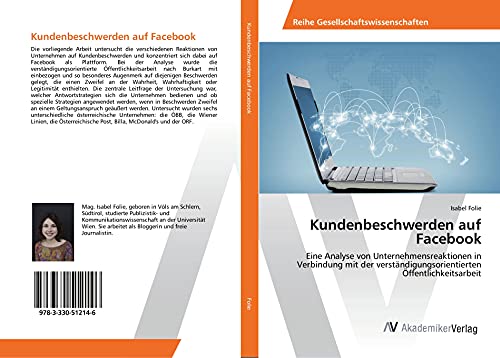 Kundenbeschwerden auf Facebook: Eine Analyse von Unternehmensreaktionen in Verbindung mit der verständigungsorientierten Öffentlichkeitsarbeit