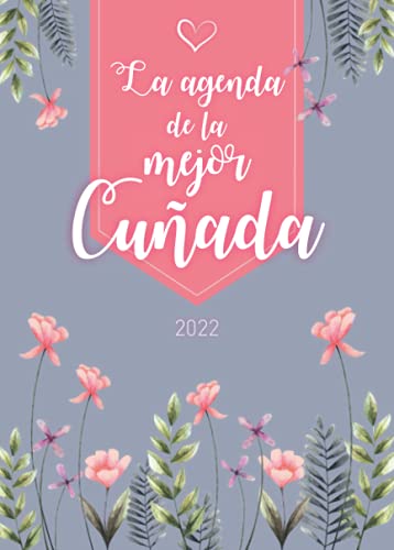 La agenda de la mejor cuñada: Planificador semanal personalizado | Nueva edición | De septiembre de 2021 a diciembre de 2022 | Formato A5 | 150 ... madre, abuela, hermana, tía, amiga, colega