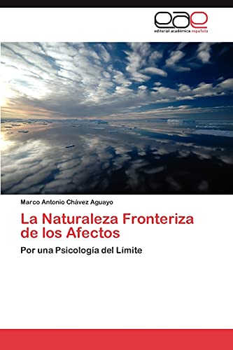 La Naturaleza Fronteriza de Los Afectos: Por una Psicología del Límite