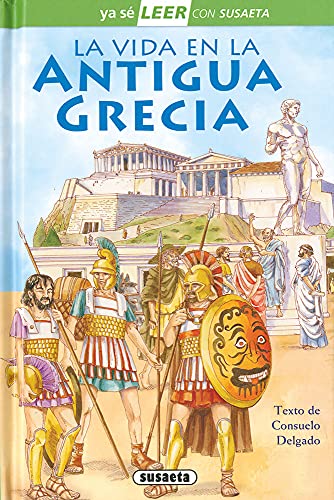 La Vida En La Antigua Grecia: Leer Con Susaeta - Nivel 2 (Ya sé LEER con Susaeta - nivel 2)