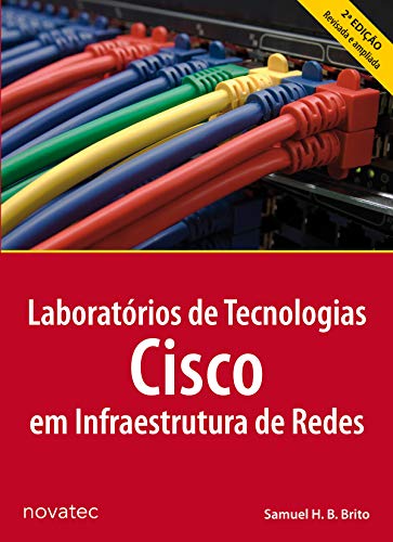 Laboratórios de Tecnologias Cisco em Infraestrutura de Redes (Portuguese Edition)