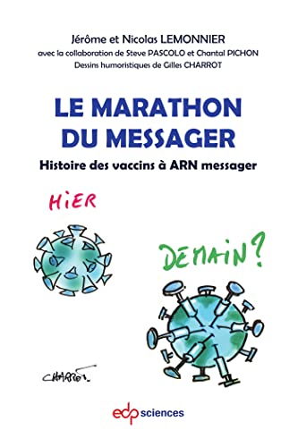 Le marathon du messager: Histoire des vaccins à ARN