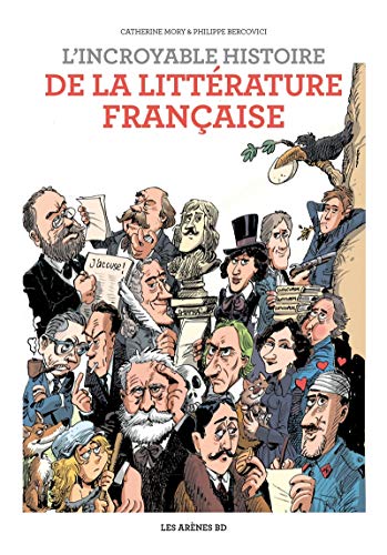 L'Incroyable histoire de la littérature française (Les Arènes BD)