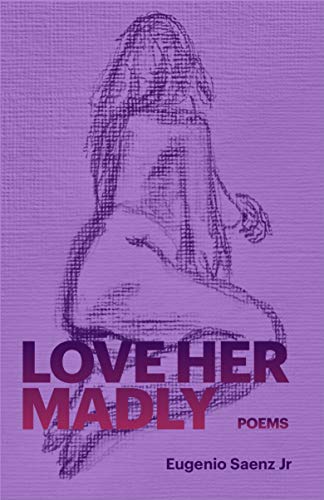 Love Her Madly: Poems (English Edition)