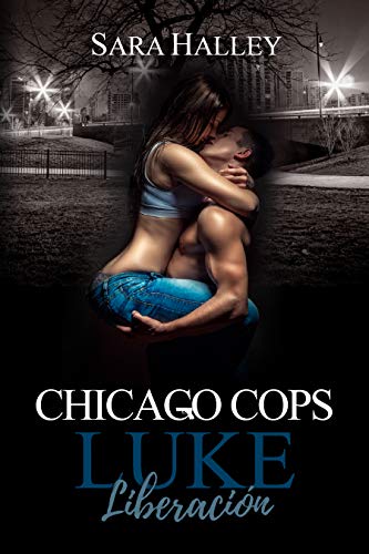 Luke. Liberación (Chicago Cops nº 2)