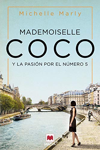 Mademoiselle Coco: y la pasión por el nº 5 (Grandes Novelas)