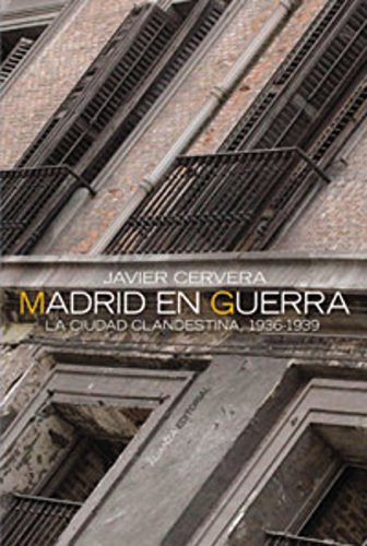 Madrid en guerra: La ciudad clandestina 1936-1939 (Alianza Ensayo)