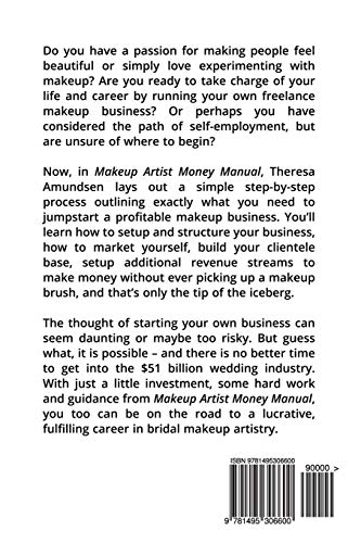 Makeup Artist Money Manual: A Simple, Step-by-step Guide to Your Long Lasting, Lucrative Career In Wedding Makeup Artistry