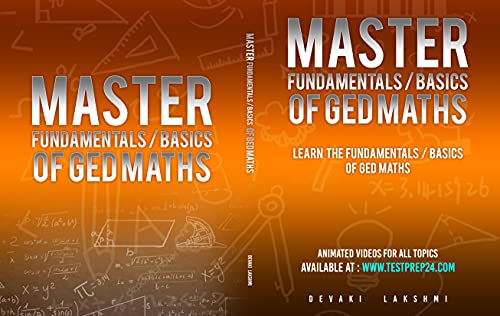 Master Fundamentals / Basics of GED Maths : GED Math Study Guide 2021 GED Math Exam Preparation GED test Prep 2021 (English Edition)