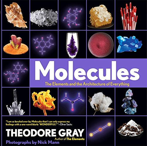 Molecules: The Elements and the Architecture of Everything