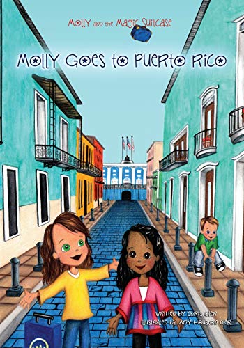 Molly and the Magic Suitcase: Molly Goes to Puerto Rico: Volume 6 [Idioma Inglés]