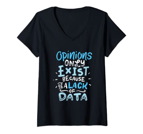 Mujer Divertidas opiniones de Big Data Science solo existen falta de datos Camiseta Cuello V