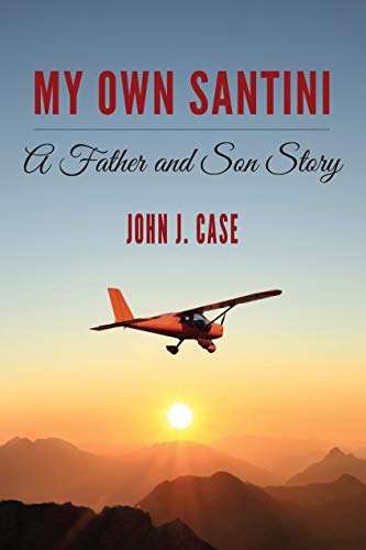 My Own Santini: A Father and Son Story (English Edition)