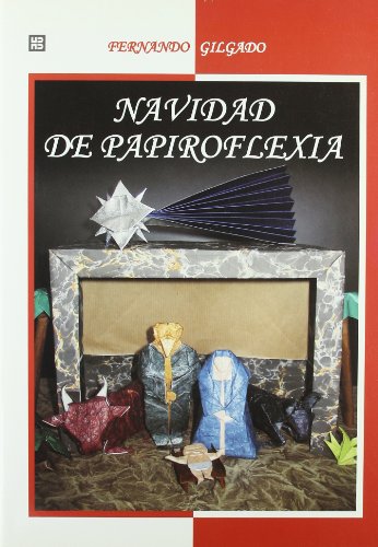 Navidad de papiroflexia: 59 (Artes, técnicas y métodos)