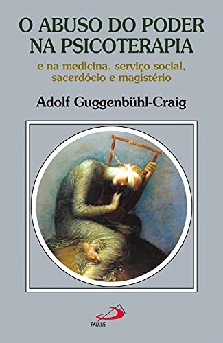 O Abuso Do Poder Na Psicoterapia