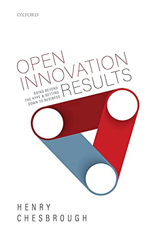 Open Innovation Results: Going Beyond the Hype and Getting Down to Business (English Edition)